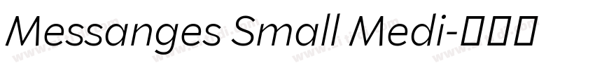 Messanges Small Medi字体转换 Messanges Small Medi字体转换